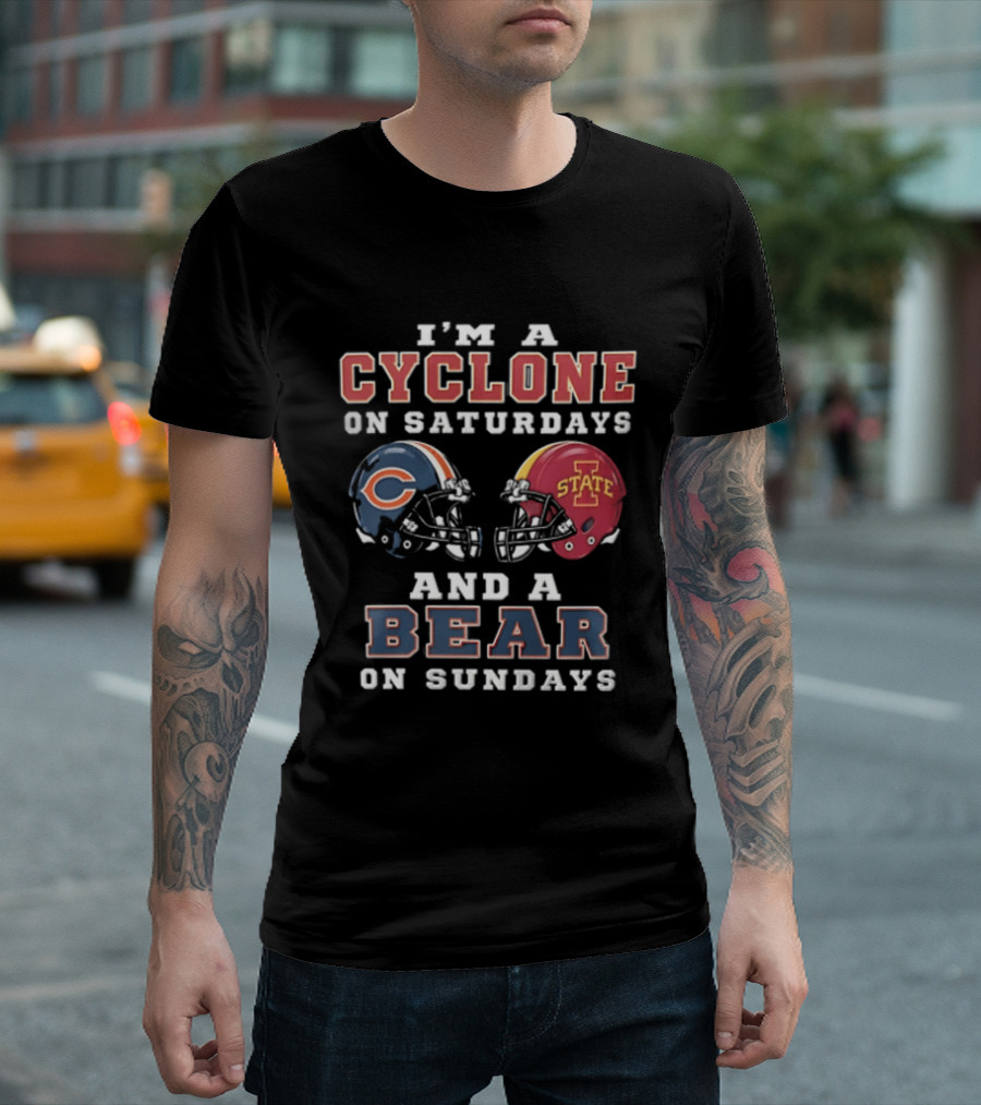 I'm A Cyclone On Saturdays And A Bear On Sundays Iowa State Chicago Football T-Shirt