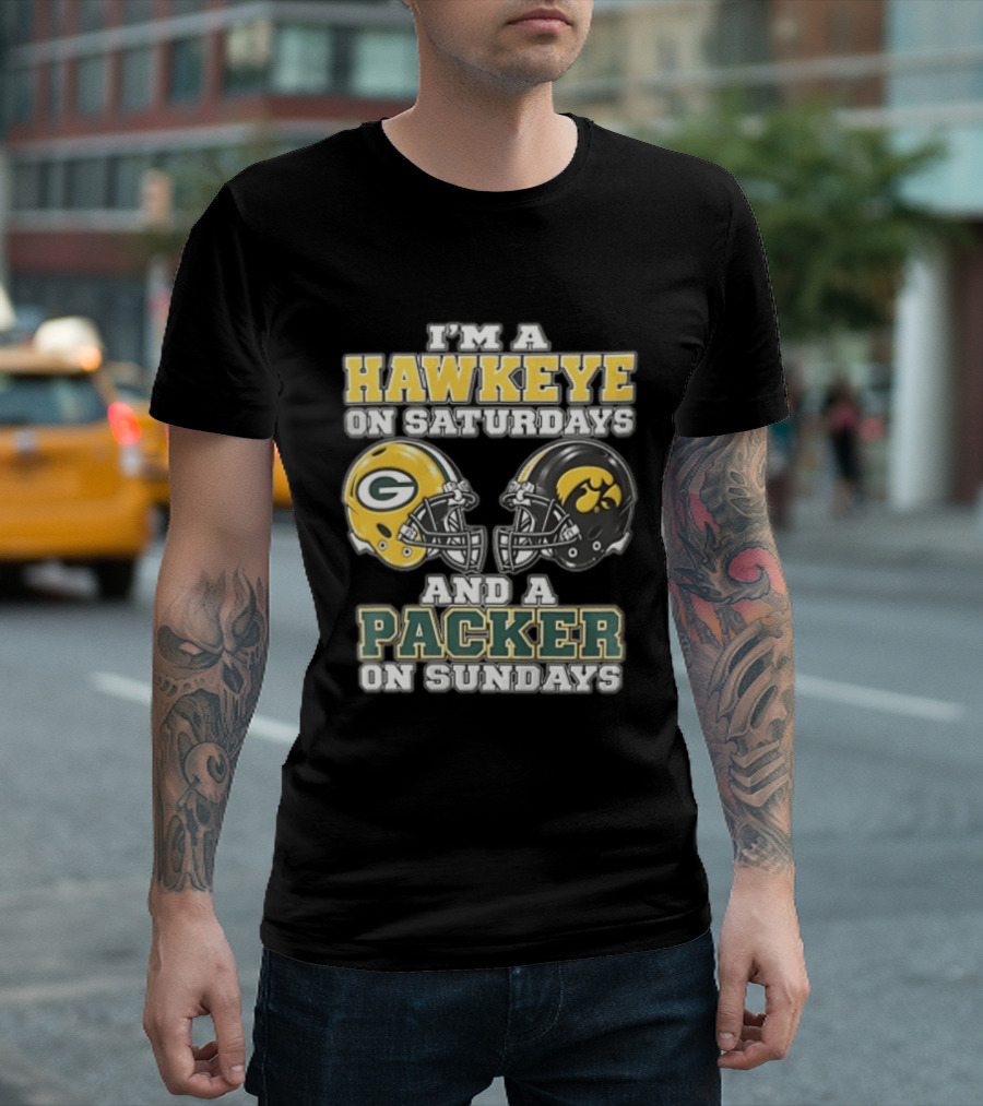 I’m A Hawkeye On Saturdays And A Packer On Sundays Green Bay Packers T-Shirt