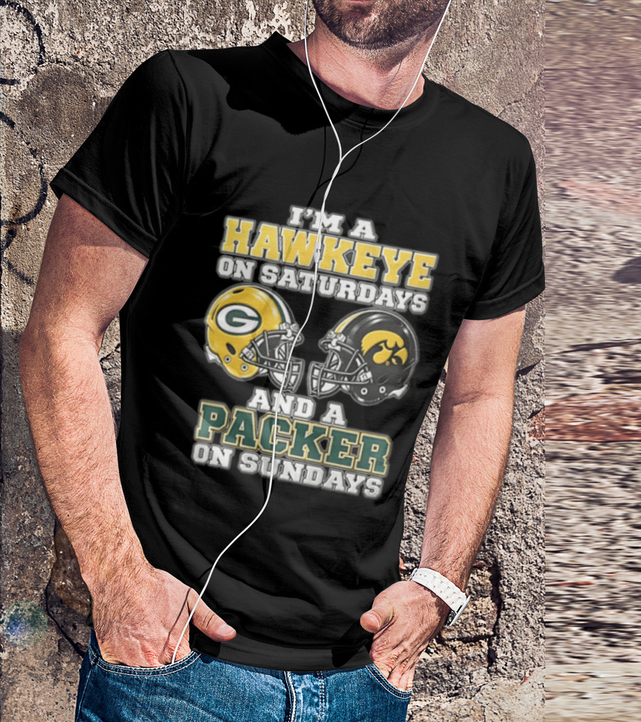 I’m A Hawkeye On Saturdays And A Packer On Sundays Green Bay Packers T-Shirt