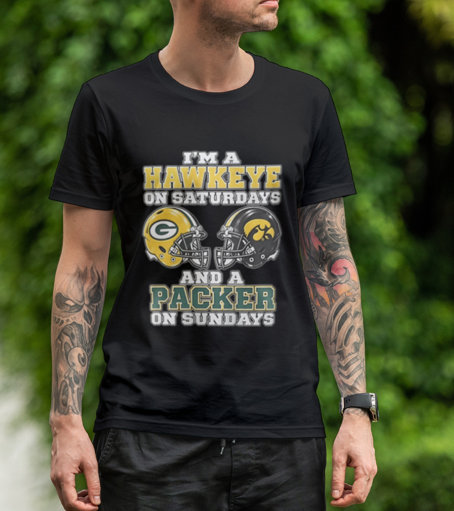 I’m A Hawkeye On Saturdays And A Packer On Sundays Green Bay Packers T-Shirt