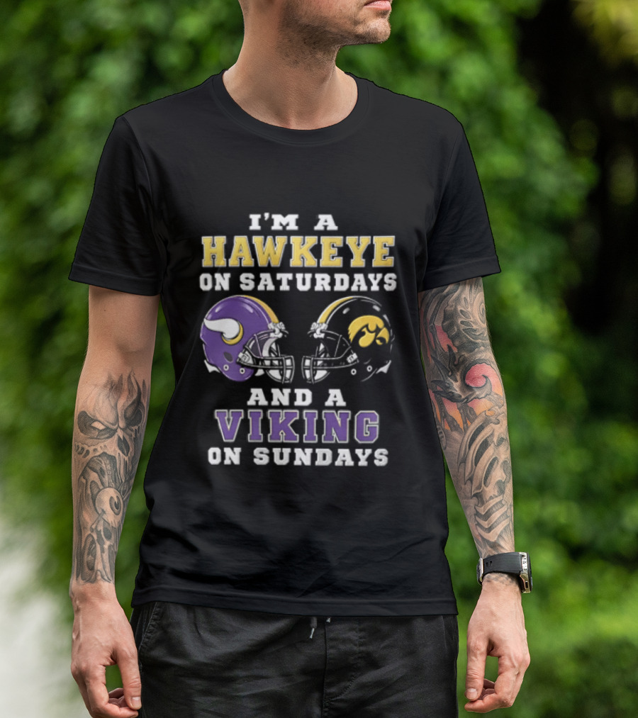 I'm A Hawkeye On Saturdays And A Viking On Sundays Football Helmets T-Shirt