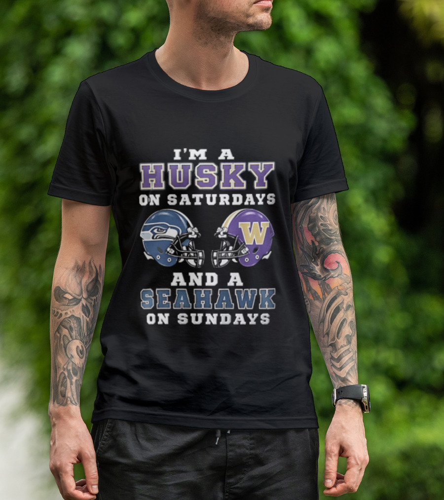 I'm A Husky On Saturdays And A Seahawk On Sundays Football T-Shirt