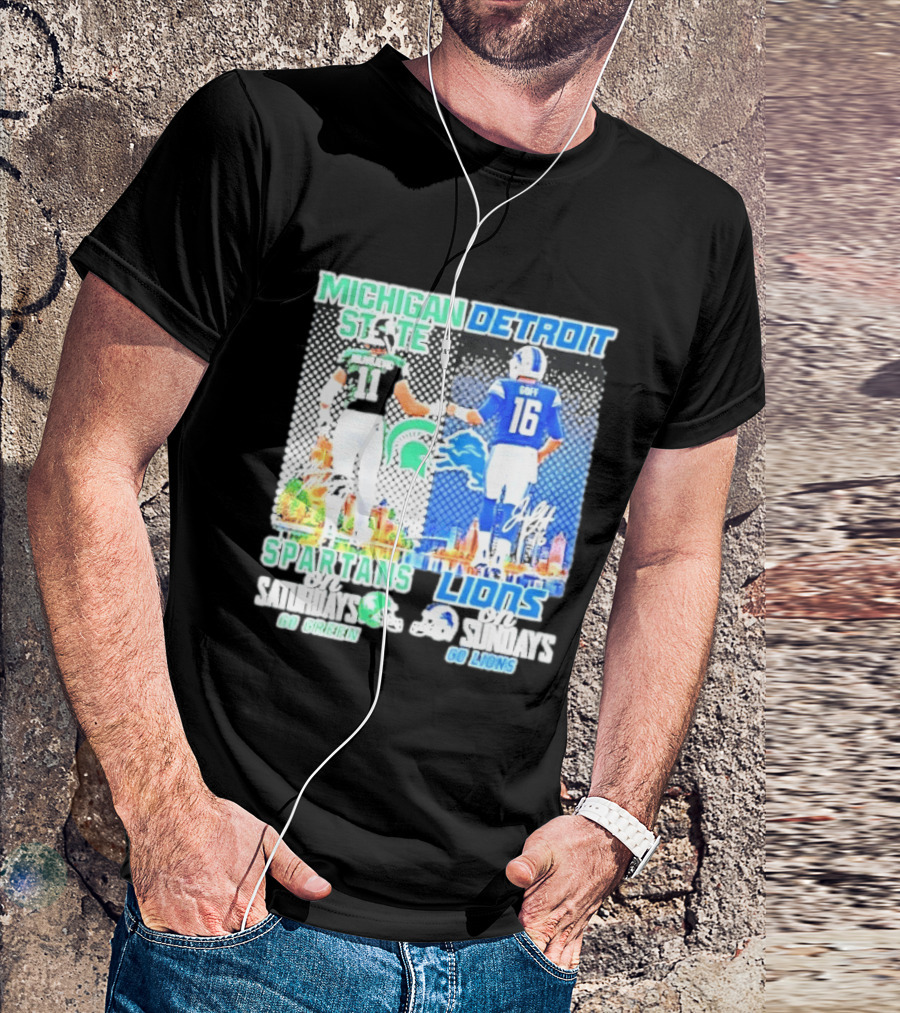 Michigan State Spartans Saturdays Go Green Detroit Lions Sundays Go Lions T-Shirt