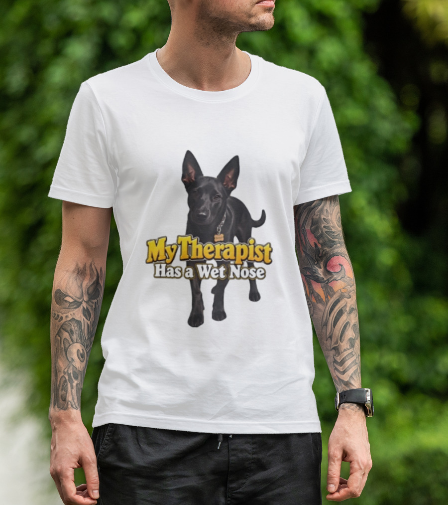 My Therapist Has A Wet Nose Dog Lover Pet Owner Black Dog T-Shirt