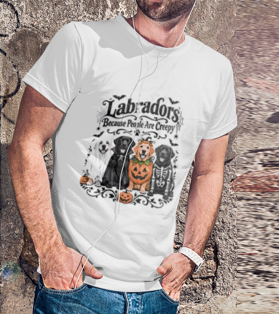 Labradors Halloween Dogs Because People Are Creepy T-Shirt