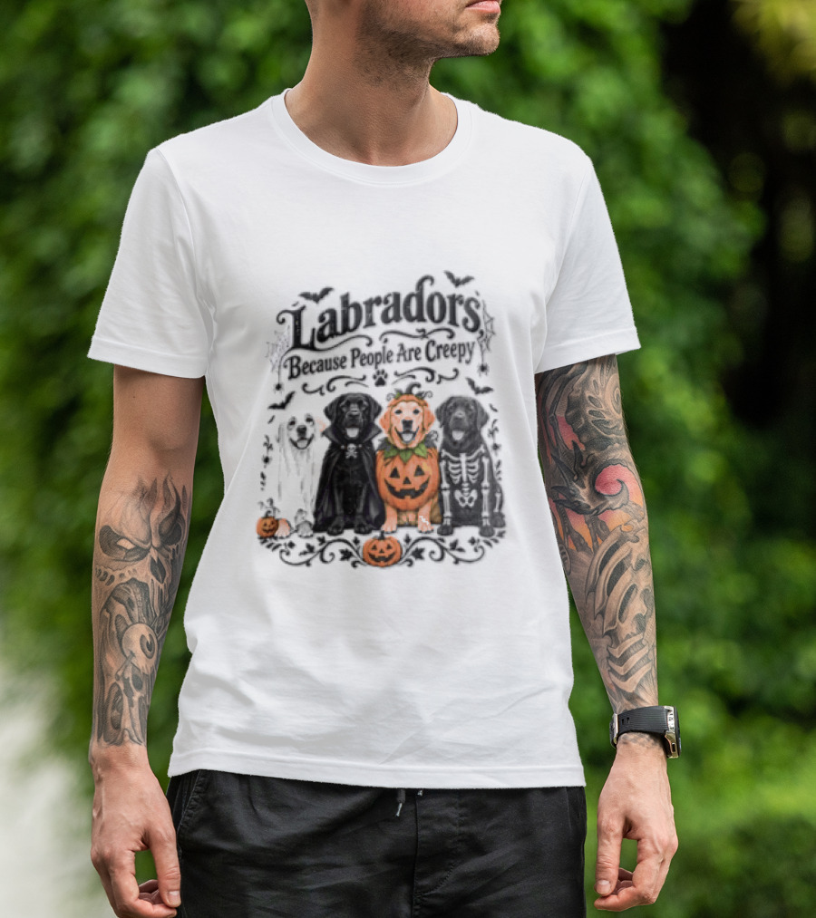 Labradors Halloween Dogs Because People Are Creepy T-Shirt