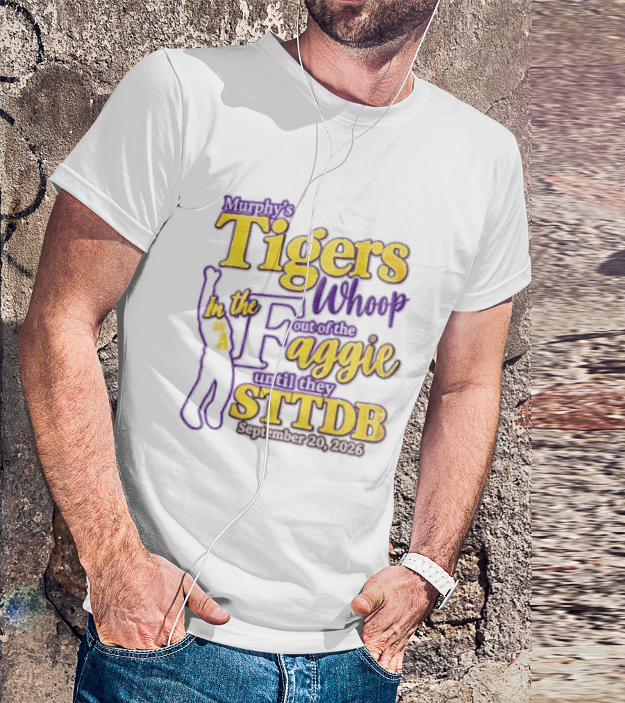 Murphys Tigers In The Whoop Aggie STTDB 2026 T-Shirt