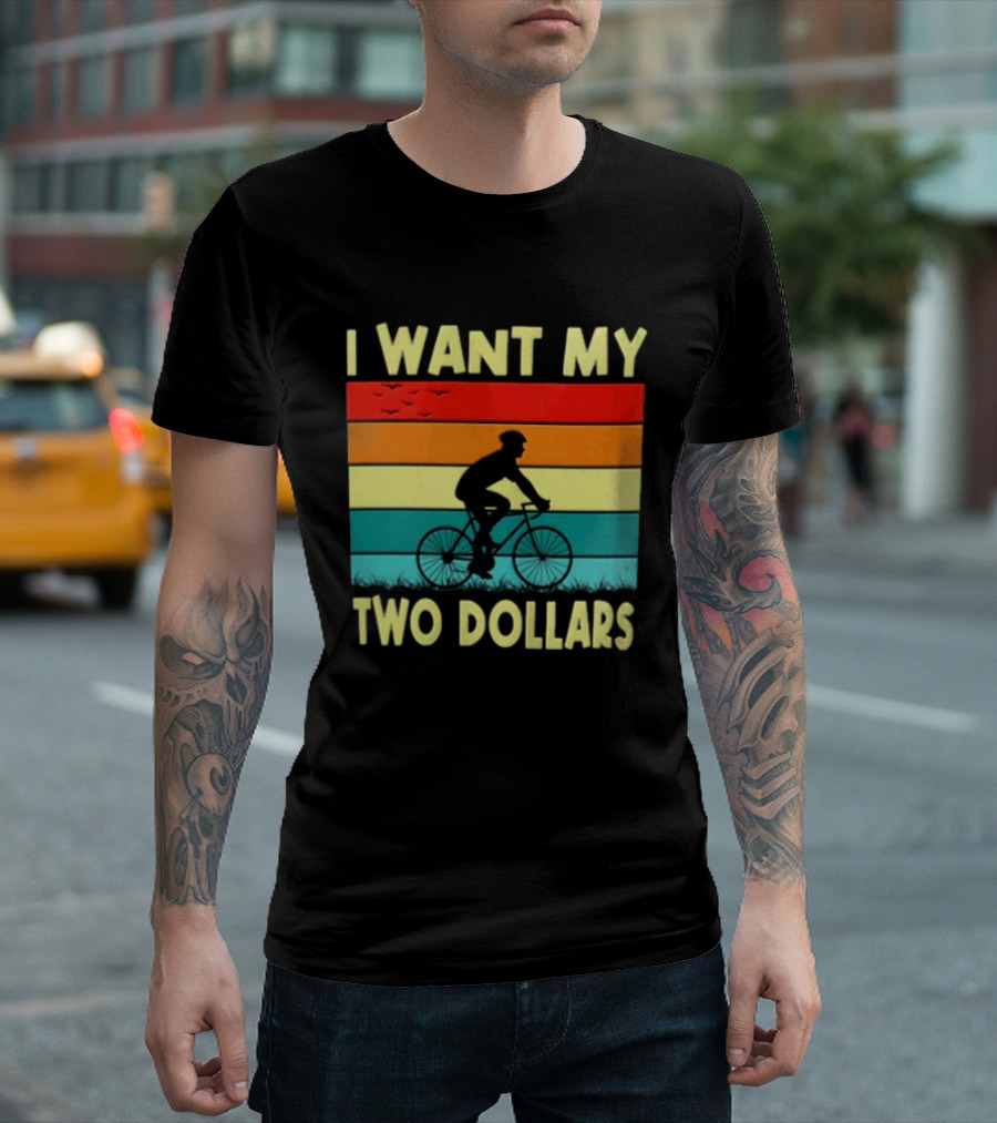 I Want My Two Dollars Sunset Cyclist T-Shirt