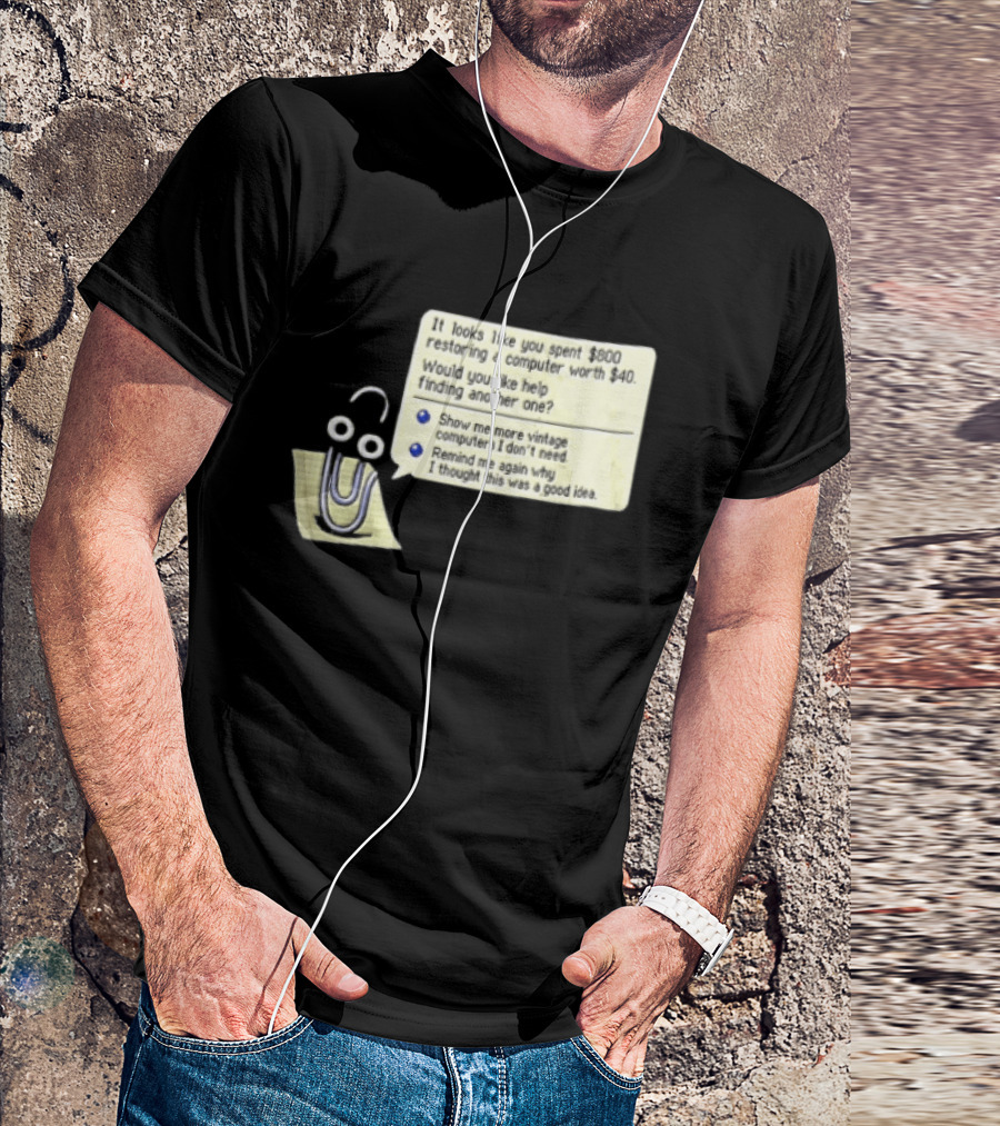 Microsoft It Looks Like You Spent 800 Restoring A Computer Worth 40 T-Shirt