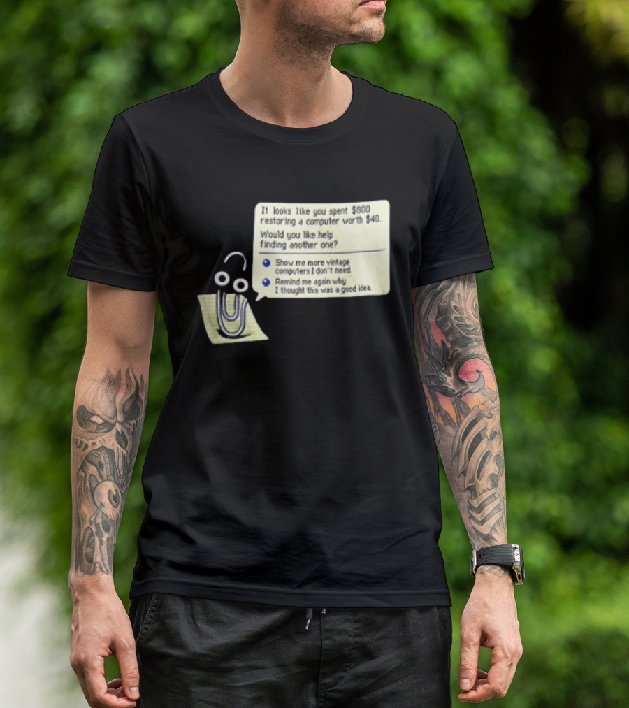 Microsoft It Looks Like You Spent 800 Restoring A Computer Worth 40 T-Shirt