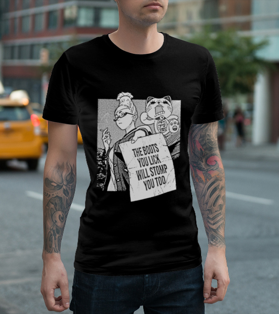 The Boots Your Lick Will Stomp You Too Anime T-Shirt