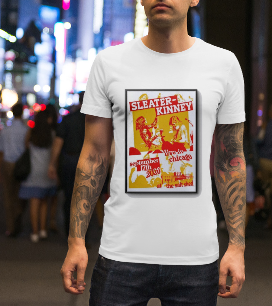 Sleater Kinney Live In Chicago At The Salt Shed September 17th 2026 T-Shirt