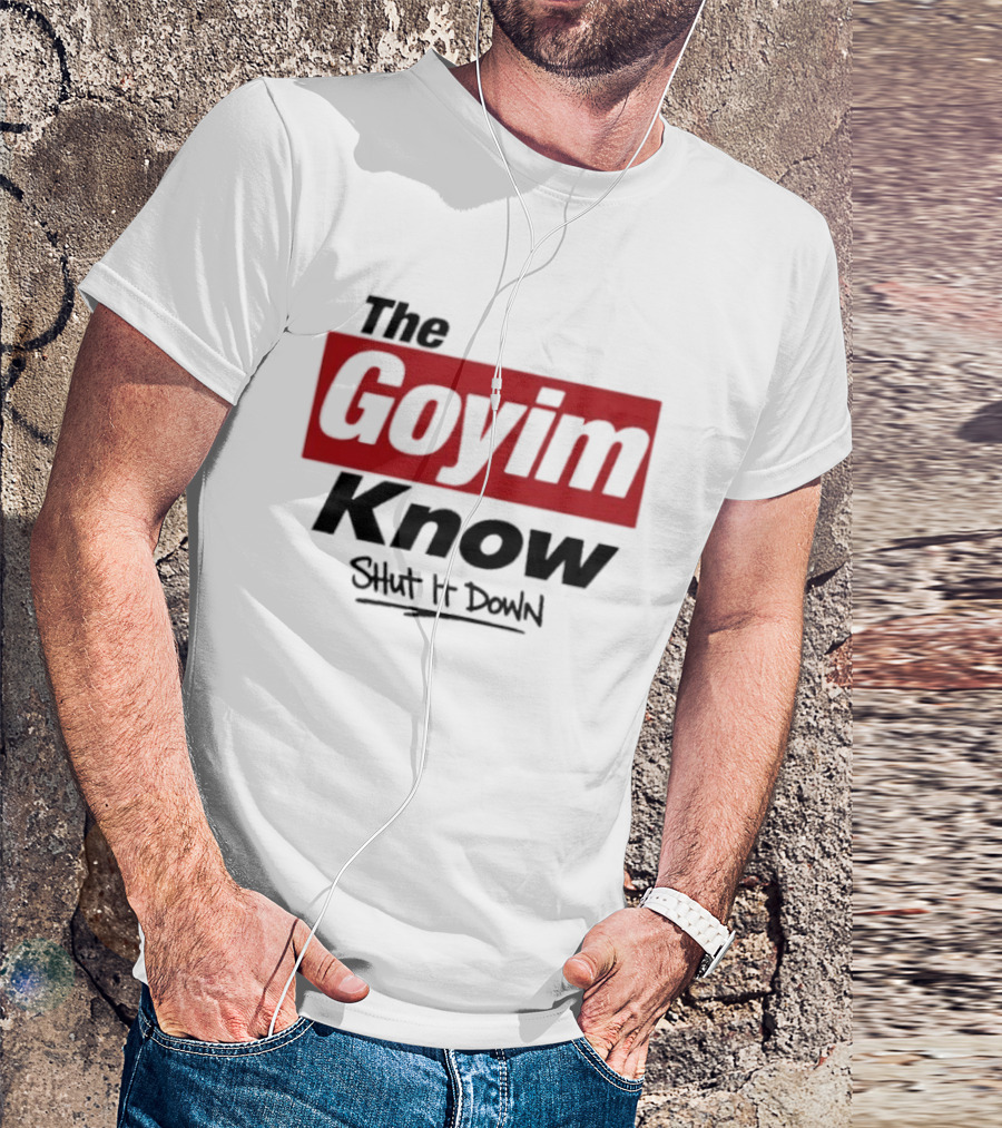 The Goyim Know Shut It Down Red Highlighted T-Shirt