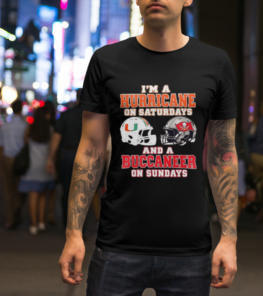 I'm A Hurricane On Saturdays Miami Football And A Buccaneer On Sundays Tampa Bay Fan T-Shirt