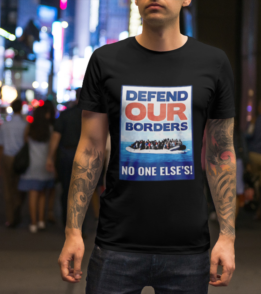 Defend Our Borders No One Else's Inflatable Boat Ocean T-Shirt