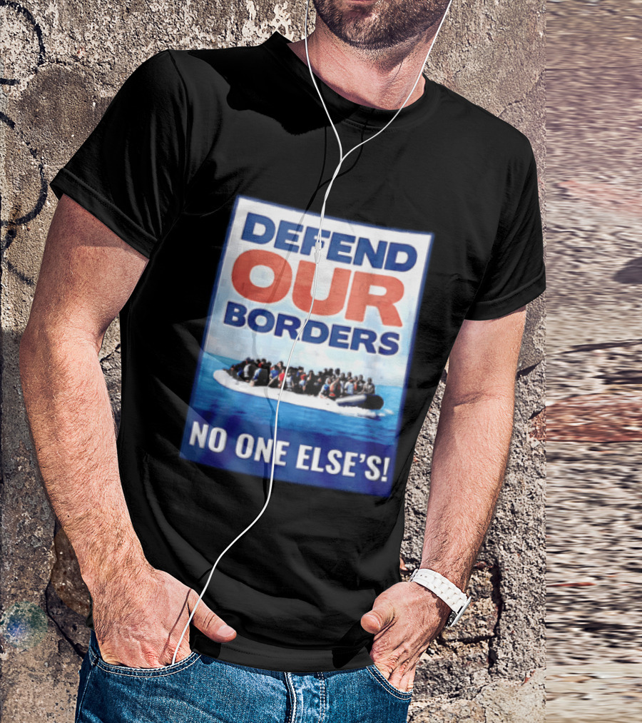 Defend Our Borders No One Else's Inflatable Boat Ocean T-Shirt