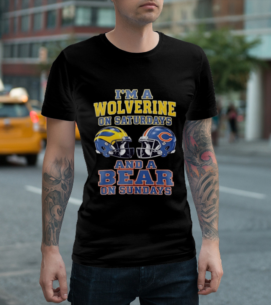 I'm A Wolverine On Saturdays And A Bear On Sundays Helmet Rivalry T-Shirt