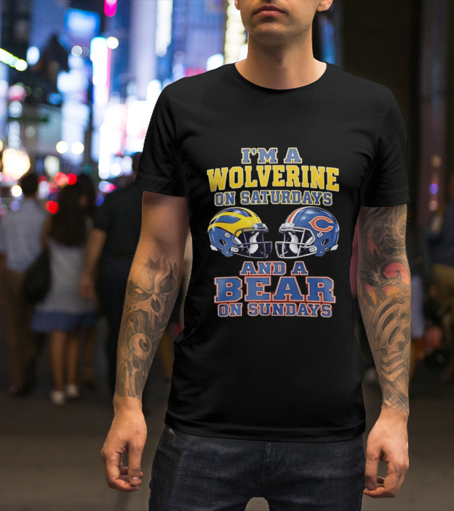 I'm A Wolverine On Saturdays And A Bear On Sundays Helmet Rivalry T-Shirt