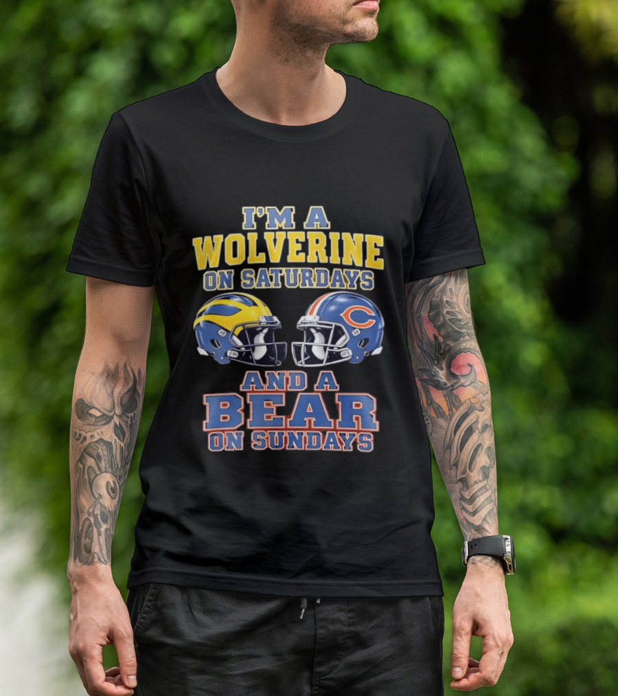I'm A Wolverine On Saturdays And A Bear On Sundays Helmet Rivalry T-Shirt