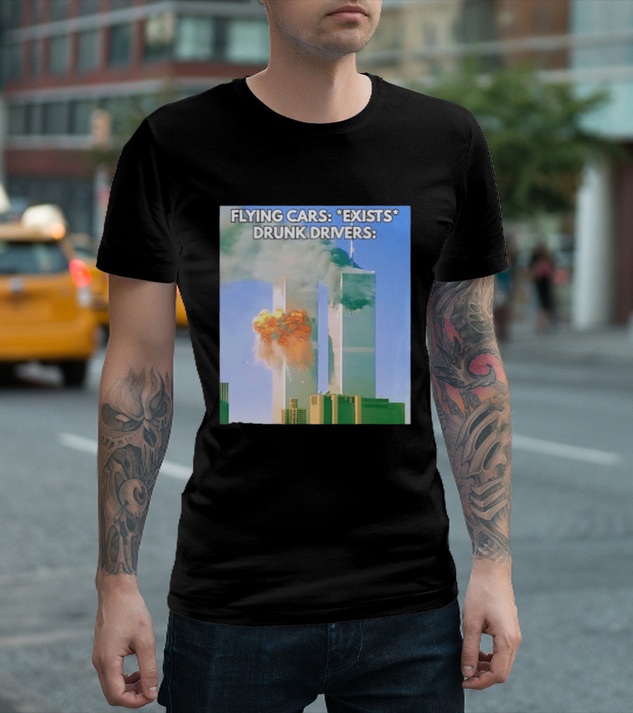 Flying Cars Exists Drunk Drivers T-Shirt
