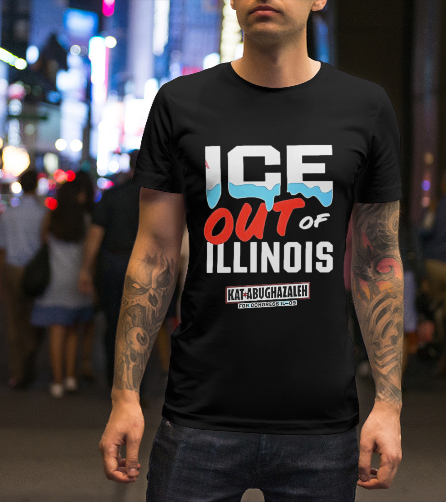 ICE Out Of Illinois Kat Abughazaleh For Congress IL 09 T-Shirt