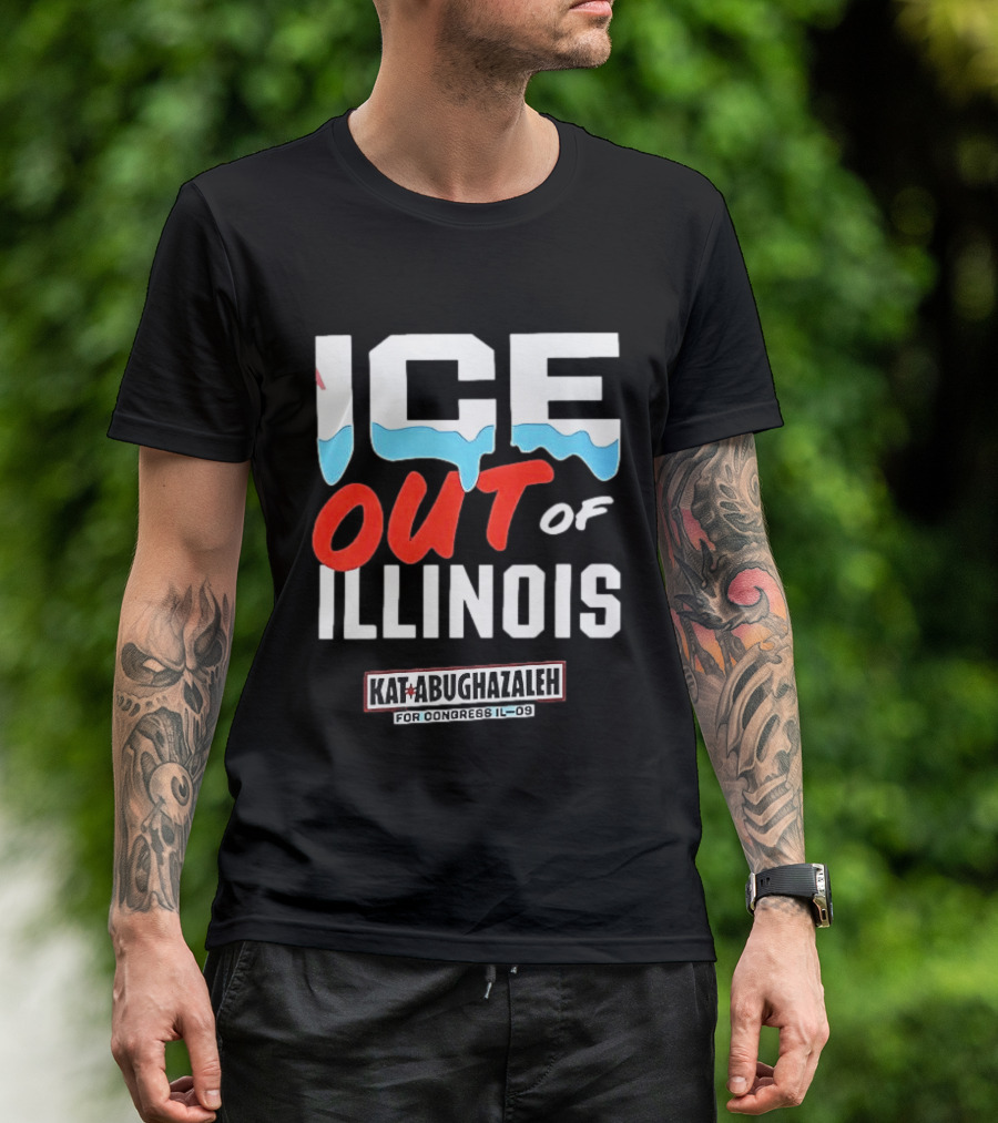 ICE Out Of Illinois Kat Abughazaleh For Congress IL 09 T-Shirt
