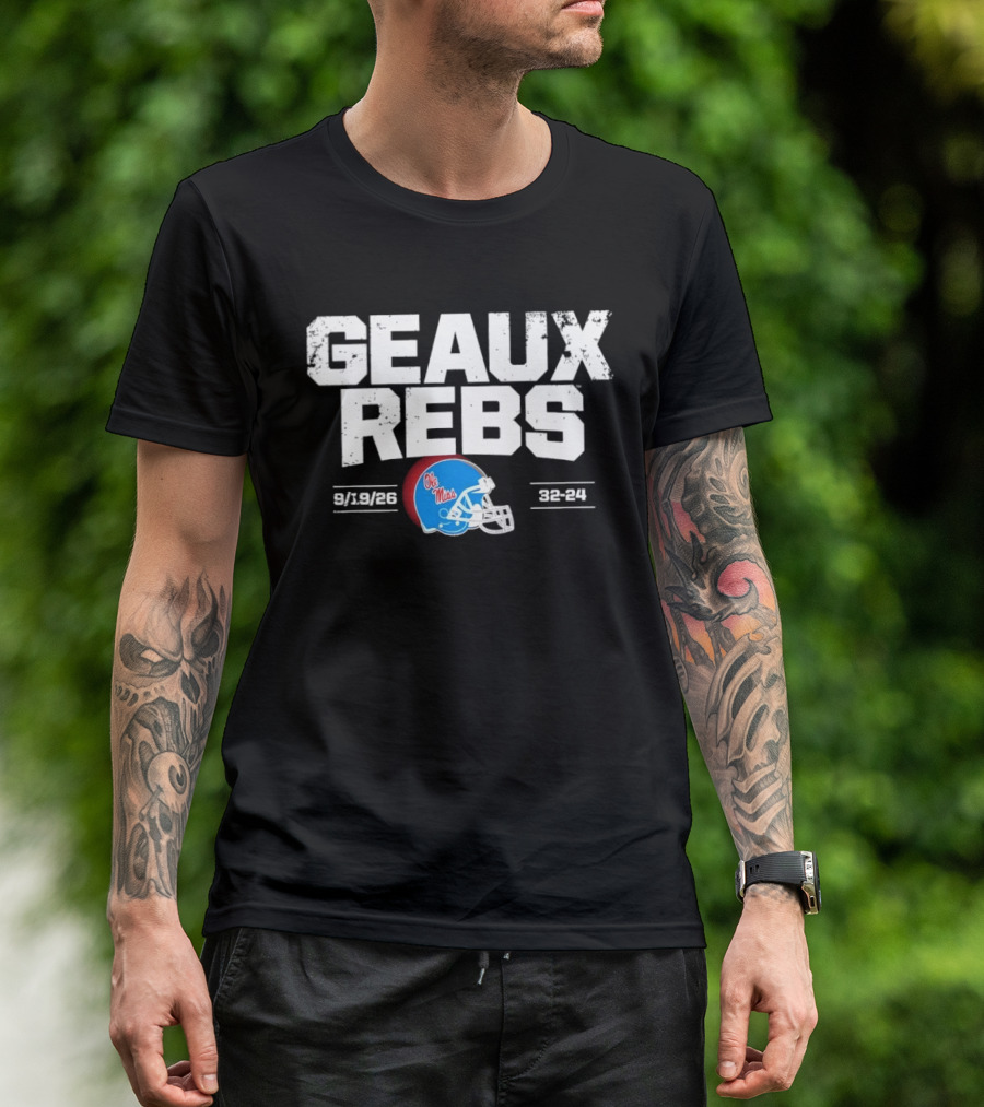 Geaux Rebs Ole Miss Rebels Football Helmet 31 28 32 31 T-Shirt