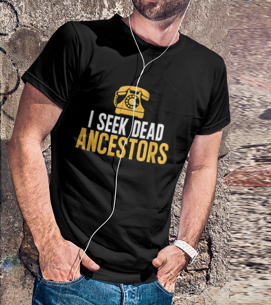 I Seek Dead Ancestors Yellow Rotary Telephone T-Shirt