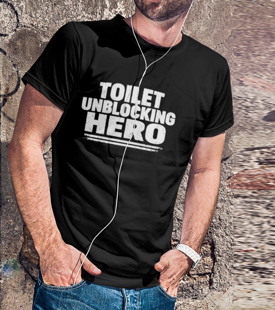 Toilet Unblocking Hero Text Bold White T-Shirt