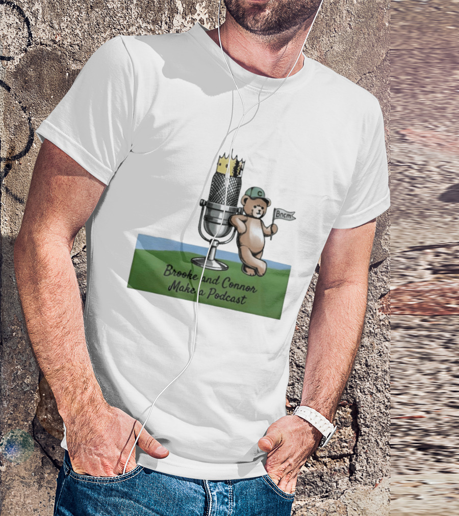 Brooke And Connor Make A Podcast Microphone Crown Teddy Bear Bncm T-Shirt