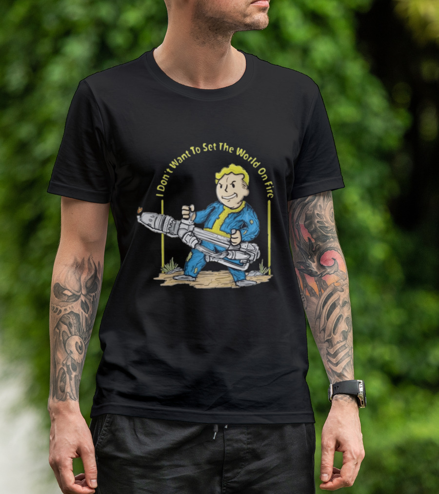Fallout Vault Boy I Don't Want To Set The World On Fire Vintage Gaming T-Shirt