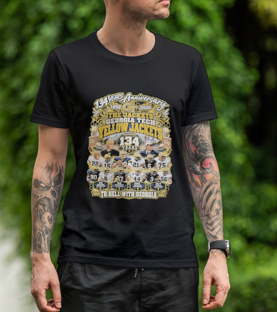 Georgia Tech Yellow Jackets 134 Years Anniversary 1892 2026 To Hell With Georgia Football Champions T-Shirt