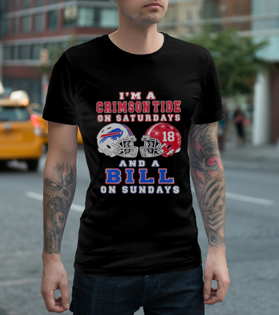 I'm A Crimson Tide On Saturdays And A Bill On Sundays Football Helmets T-Shirt