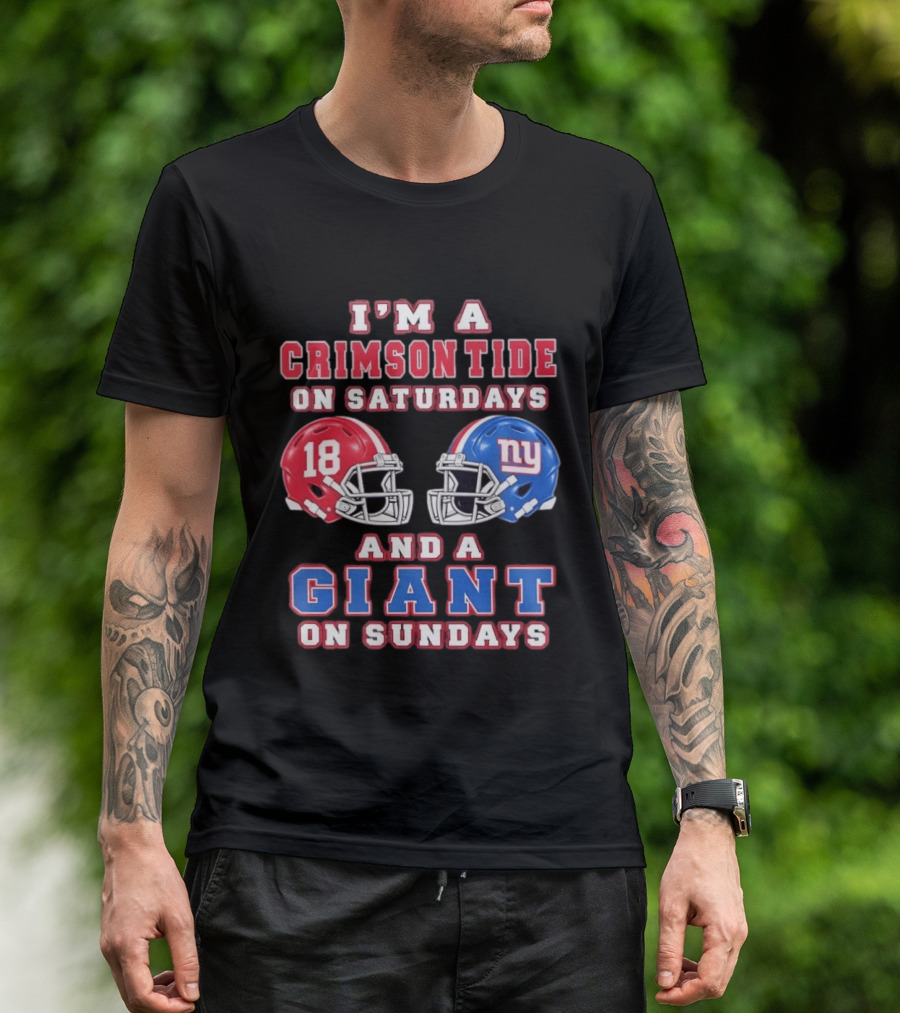 I'm A Crimson Tide On Saturdays And A Giant On Sundays Football Helmets T-Shirt