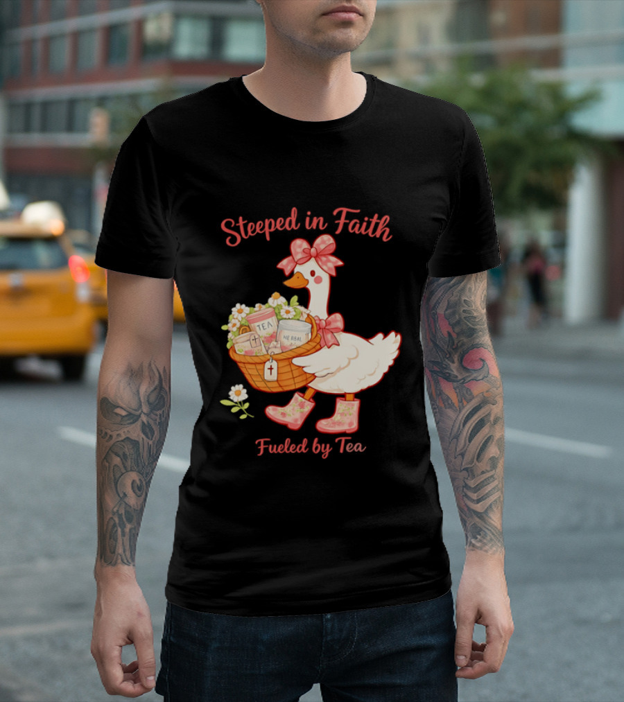 Steeped In Faith Fueled By Tea Goose With Basket And Flowers T-Shirt