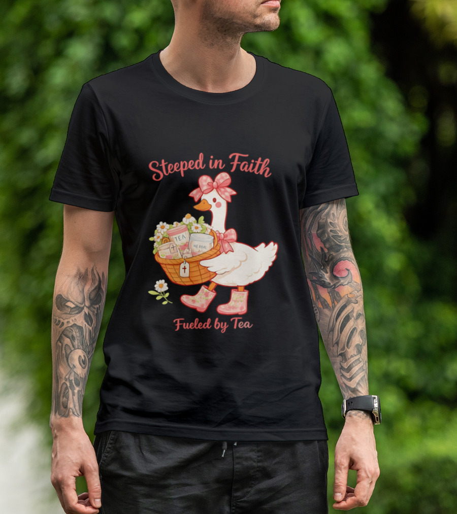 Steeped In Faith Fueled By Tea Goose With Basket And Flowers T-Shirt