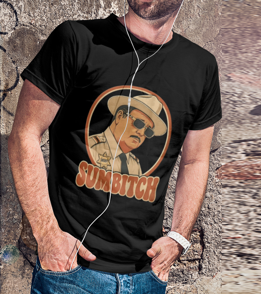 Sumbitch Sheriff Sunglasses Hat Cartoon T-Shirt