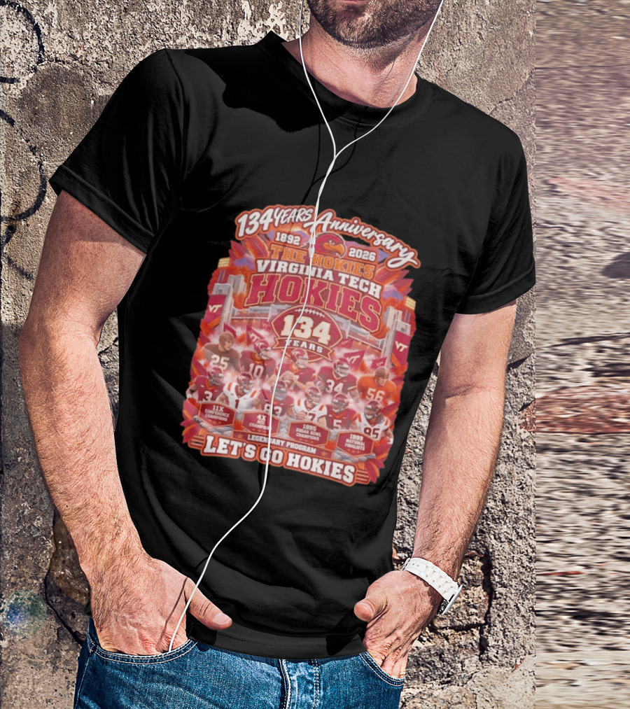 134 Years Anniversary Virginia Tech Hokies Legendary Program 1892 2026 Let's Go Hokies T-Shirt