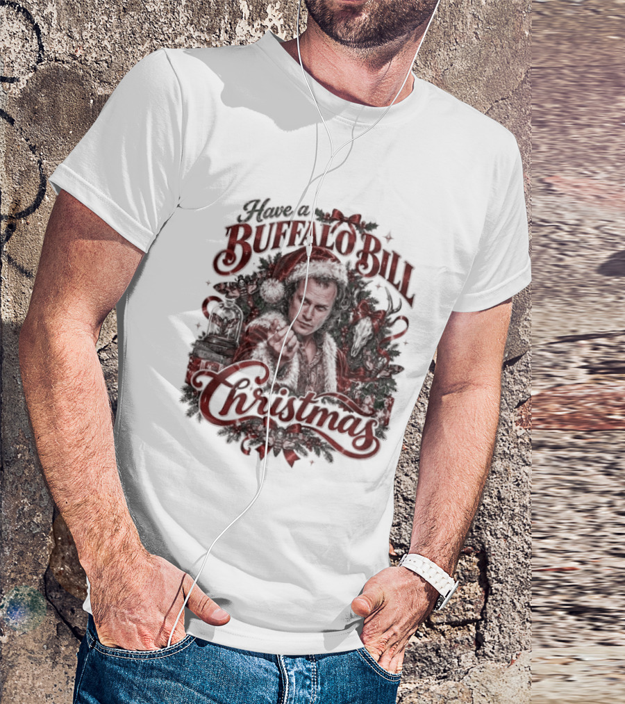 Have A Buffalo Bill Christmas Hannibal Silence Of The Lambs T-Shirt