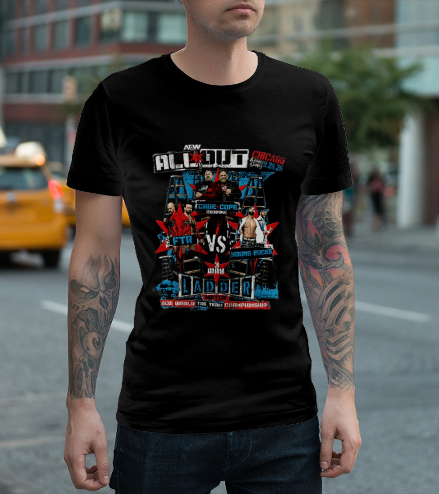 AEW All Out 2026 Chicago Live Cage Cope FTR Vs Young Bucks 3 Way Ladder Match AEW World Tag Team Championship T-Shirt
