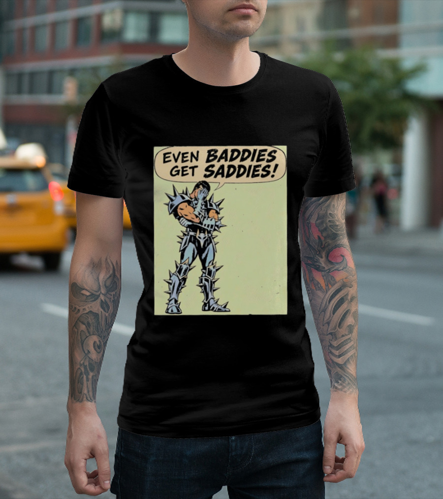 Even Baddies Get Saddies Comic Spiky Armor Rugged T-Shirt