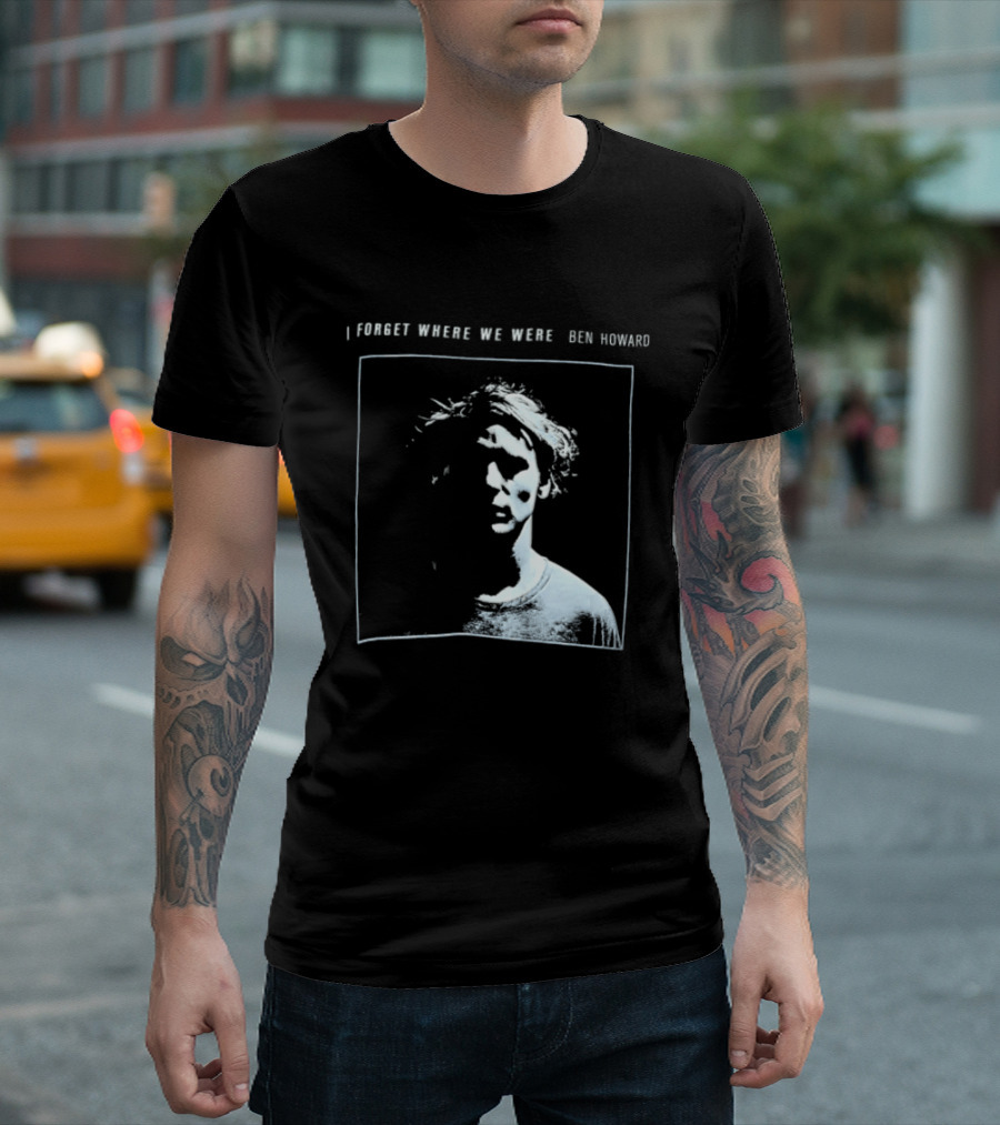 I Forget Where We Were Ben Howard Black White Photo T-Shirt