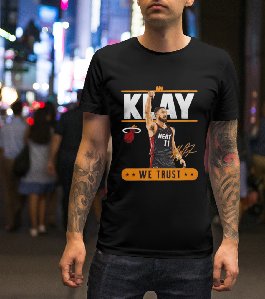 In Klay Miami Heat 11 We Trust T-Shirt