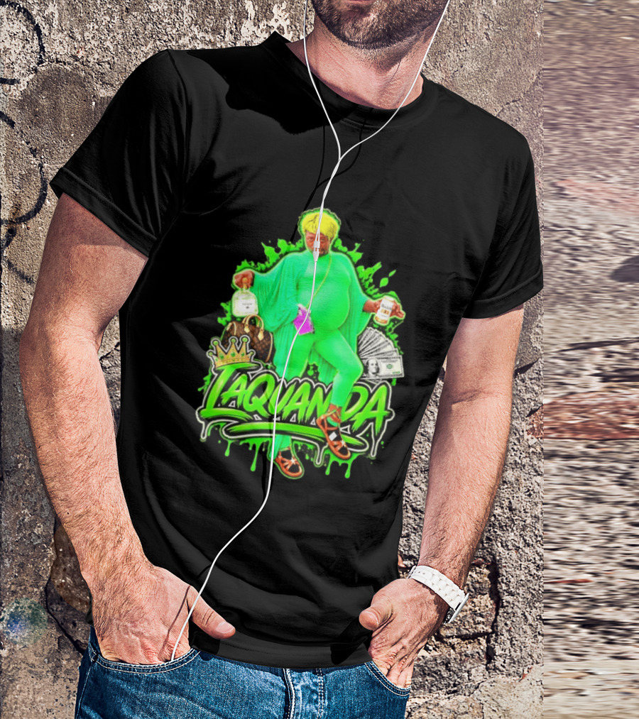 Laquanda Crown Cash And Drink Camo Green Style Badass T-Shirt
