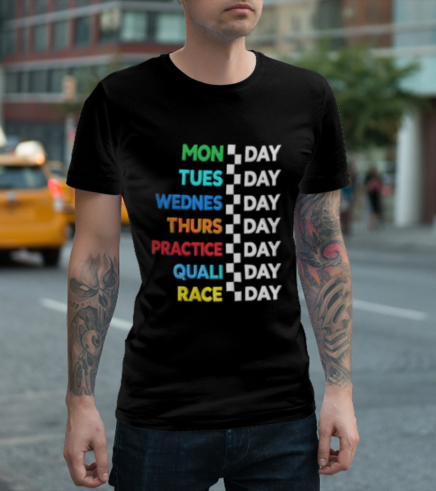 Mon Day Tues Day Wednes Day Thurs Day Practice Day Quali Day Race Day Racing Week Countdown T-Shirt