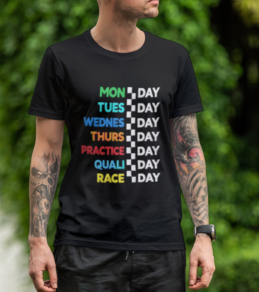 Mon Day Tues Day Wednes Day Thurs Day Practice Day Quali Day Race Day Racing Week Countdown T-Shirt