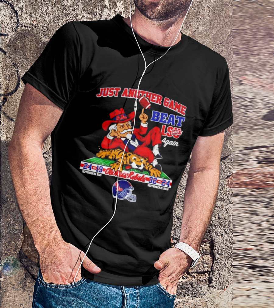 Just Another Game Beat LSU Again Ole Miss Rebels Victory September 30 2023 T-Shirt