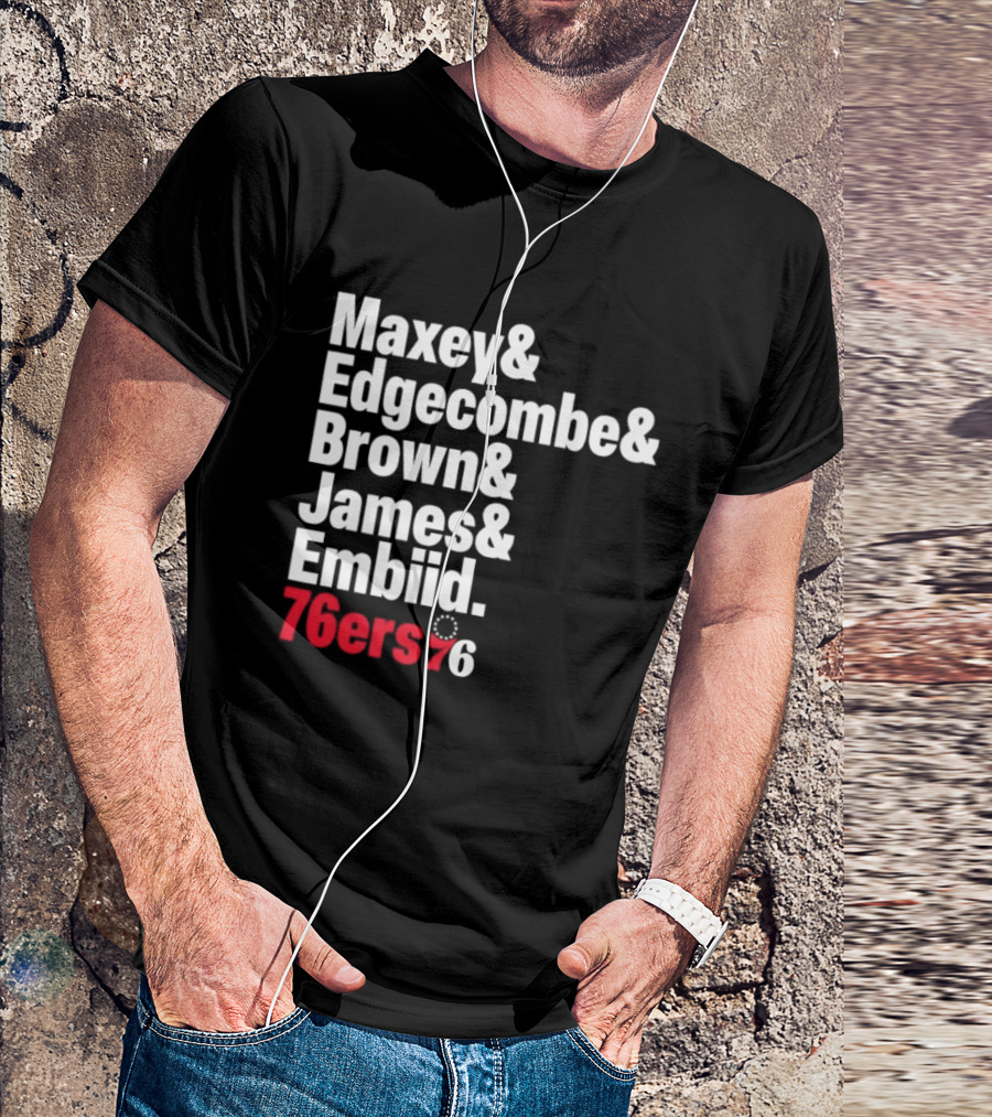 Philadelphia 76ers 2026 Maxey Edgecombe Brown James Embiid Lineup 76ers T-Shirt