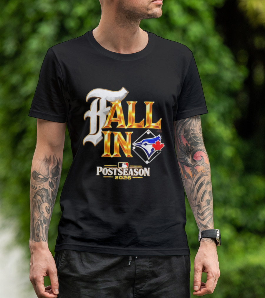 Fall In Toronto Blue Jays 2026 MLB Postseason T-Shirt