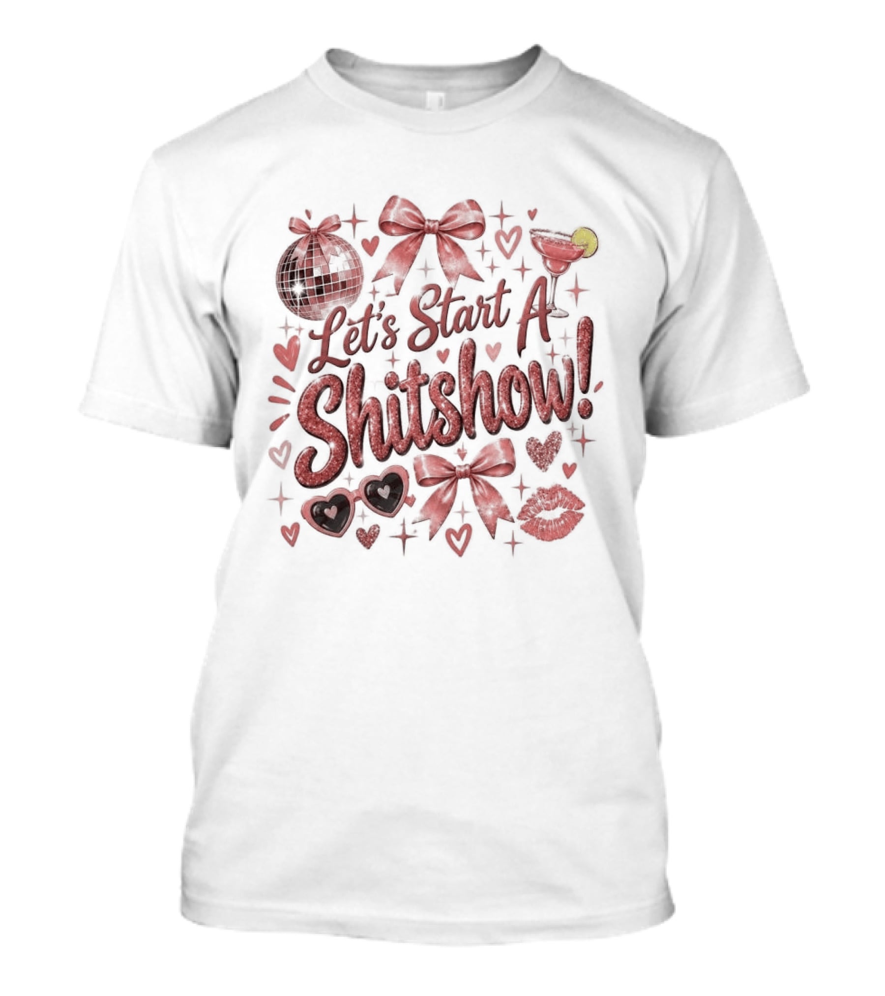 Let's Start A Shitshow Red Ribbons Hearts Sparkles Fun Party Mood T-Shirt